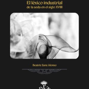 El Léxico industrial de la seda