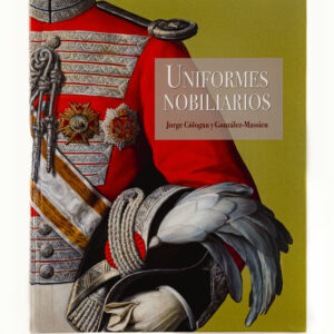 `Uniformes Nobiliarios - Protocolo y Etiqueta en España´